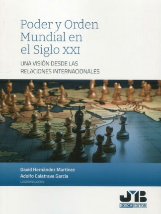 Poder y orden mundial en el siglo XXI. Una visión desde las relaciones internacionales