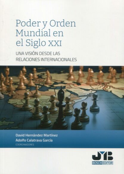 Poder y orden mundial en el siglo XXI. Una visión desde las relaciones internacionales