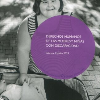 Derechos humanos de las mujeres y niñas con discapacidad. Informe España 2023