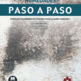 Reclamación de humedades. Paso a paso 2024 Daños por humedades en vivienda o local: ¿a quién reclamar?