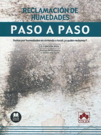 Reclamación de humedades. Paso a paso 2024 Daños por humedades en vivienda o local: ¿a quién reclamar?