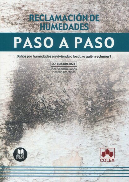 Reclamación de humedades. Paso a paso 2024 Daños por humedades en vivienda o local: ¿a quién reclamar?
