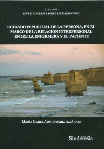 Cuidado espiritual de la persona, en el marco de la relación interpersonal entre la enfermera y el paciente