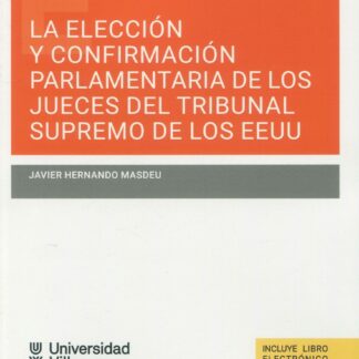La Elección y confirmación parlamentaria de los jueces del Tribunal Supremo de los EEUU