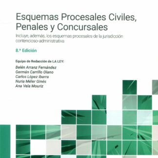 Esquemas procesales civiles, penales y concursales 2024 Incluye, además, los esquemas procesales de la jurisdicción contencioso-administrativa