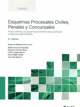 Esquemas procesales civiles, penales y concursales 2024 Incluye, además, los esquemas procesales de la jurisdicción contencioso-administrativa