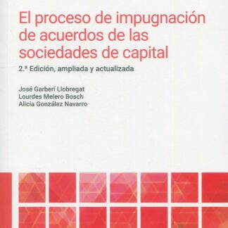 Proceso de impugnación de acuerdos de las sociedades de capital 2024 Edición, ampliada y actualizada