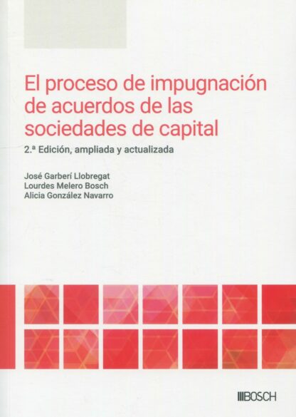 Proceso de impugnación de acuerdos de las sociedades de capital 2024 Edición, ampliada y actualizada