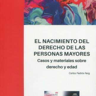 Nacimiento del derecho de las personas mayores. Casos y materiales sobre derecho y edad