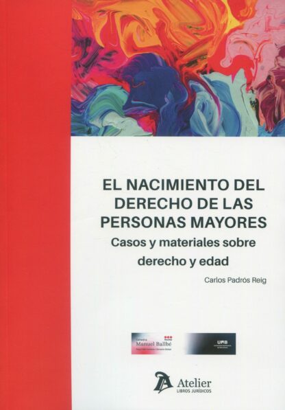 Nacimiento del derecho de las personas mayores. Casos y materiales sobre derecho y edad