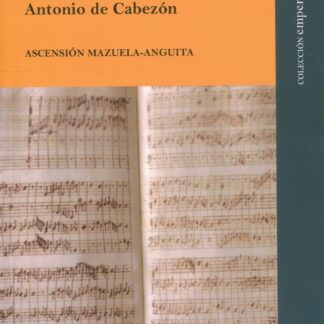 Música y discapacidad visual en el mundo hispánico del siglo XVI: el organista y compositor Antonio de Cabezón
