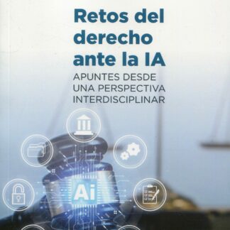 Retos del derecho ante la IA. Apuntes desde una perspectiva interdisciplinar
