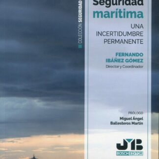Seguridad marítima. Una incertidumbre permanente