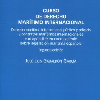 Curso de derecho marítimo internacional 2024. Derecho marítimo internacional público y privado y contratos marítimos internacionales