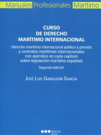 Curso de derecho marítimo internacional 2024. Derecho marítimo internacional público y privado y contratos marítimos internacionales