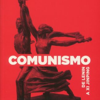 Comunismo. De Lenin a Xi Jinping