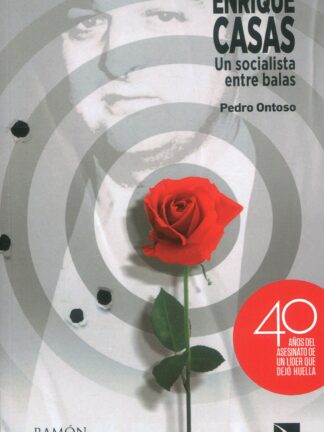 Enrique Casas. Un socialista entre balas
