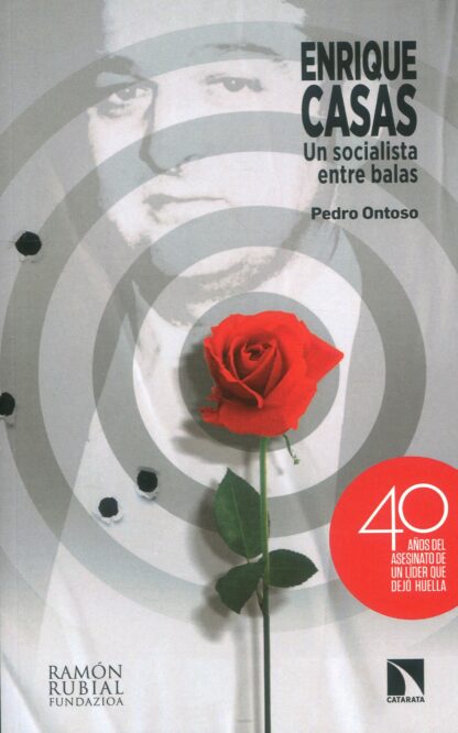 Enrique Casas. Un socialista entre balas