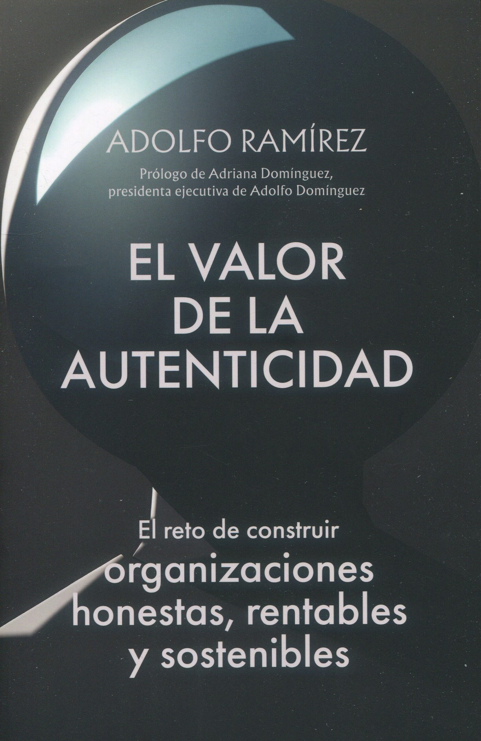 El valor de la autenticidad / 9788498755756 / A. RAMÍREZ