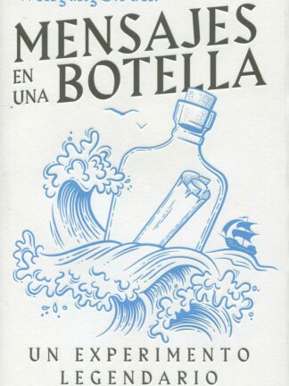 Mensajes en una botella. Un experimento legendario