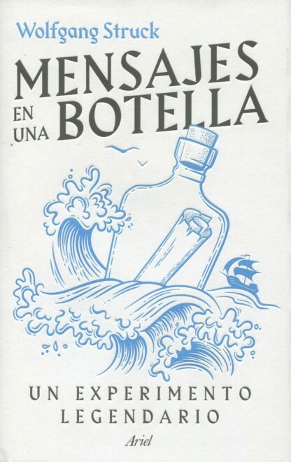 Mensajes en una botella. Un experimento legendario