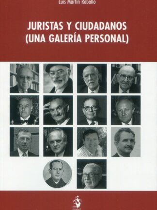 Juristas y ciudadanos (Una galeria personal)