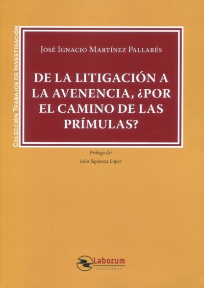 De la litigación a la avenencia, ¿Por el camino de las prímulas?