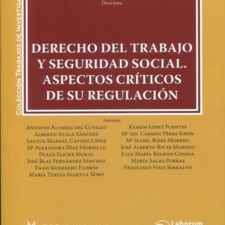 Derecho del trabajo y Seguridad Social Aspectos críticos de su regulación