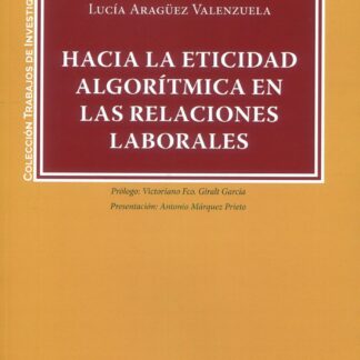 Hacia la eticidad algorítmica en las relaciones laborales