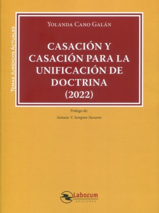 Casación y Casación para la unificación de doctrina (2022)