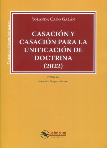 Casación y Casación para la unificación de doctrina (2022)