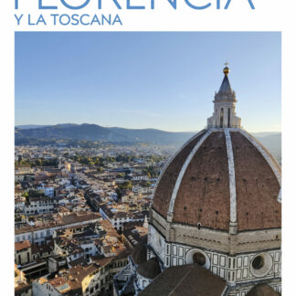 FLORENCIA Y LA TOSCANA (TOP 10)