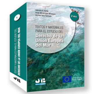 Textos y materiales para el estudio del Derecho de la Unión Europea del Mar (2 Vols.)