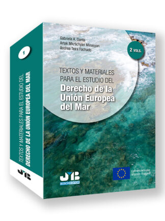 Textos y materiales para el estudio del Derecho de la Unión Europea del Mar (2 Vols.)