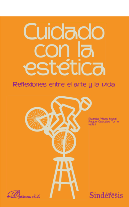 Cuidado con la estética. Reflexiones entre el arte y la vida