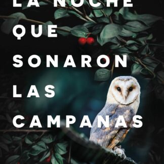 La noche que sonaron las campanas