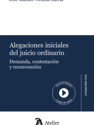Alegaciones iniciales del juicio ordinario. Demanda, contestación y reconvención