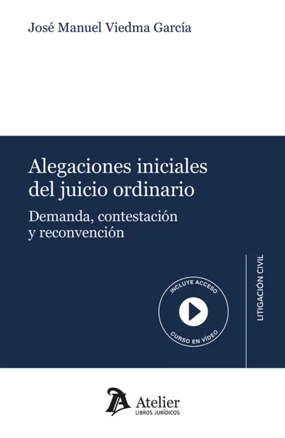 Alegaciones iniciales del juicio ordinario. Demanda, contestación y reconvención