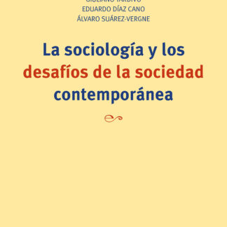 La sociología y los desafíos de la sociedad contemporánea
