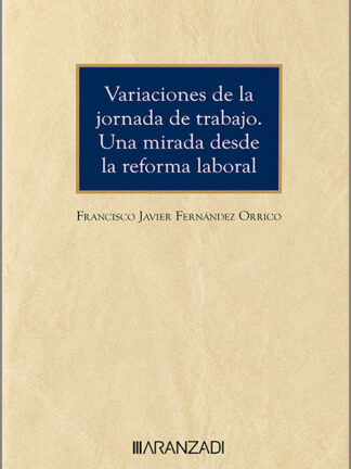 Variaciones de la jornada de trabajo. Una mirada desde la reforma laboral