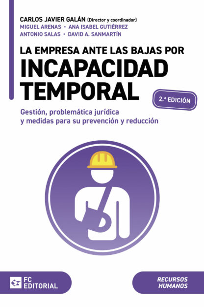 Empresa ante las bajas por incapacidad temporal Gestión, problemática jurídica y medidas para su prevención y redución