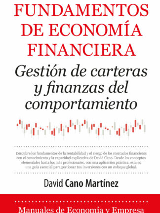 Fundamentos de economía financiera. Gestión de carteras y finanzas del comportamiento