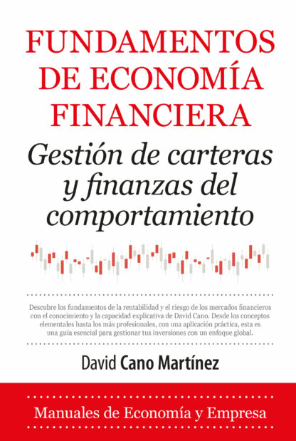 Fundamentos de economía financiera. Gestión de carteras y finanzas del comportamiento