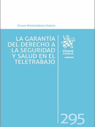 La garantía del derecho a la seguridad y salud en el teletrabajo