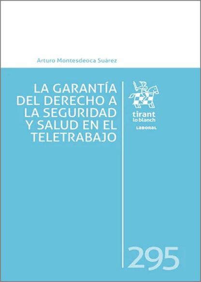 La garantía del derecho a la seguridad y salud en el teletrabajo