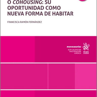 La vivienda colaborativa o cohousing: su oportunidad como nueva forma de habitar