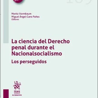 La ciencia del Derecho penal durante el Nacionalsocialismo. Los perseguidos