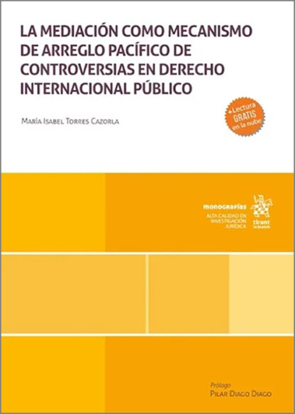 La mediación como mecanismo de arreglo pacífico de controversias en Derecho Internacional Público