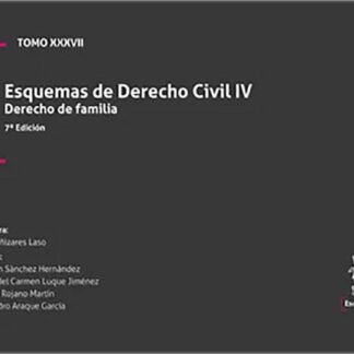 Esquemas de Derecho Civil IV. Derecho de Familia . Tomo XXXVII