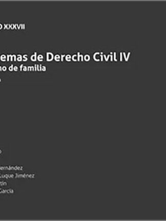 Esquemas de Derecho Civil IV. Derecho de Familia . Tomo XXXVII